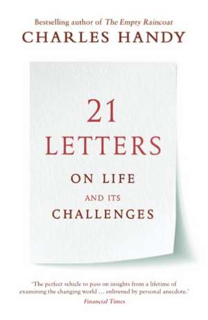 21 Letters on Life and Its Challenges de Charles B. Handy