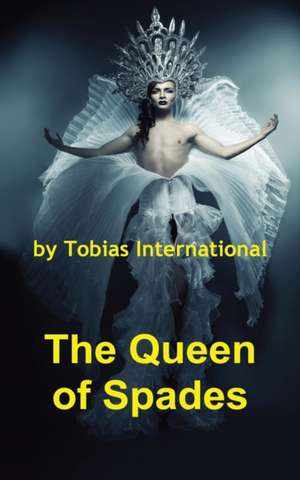 The Queen of Spades de Tobias International