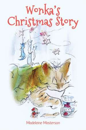 Wonka's Christmas Story de Madeleine Ann Masterson