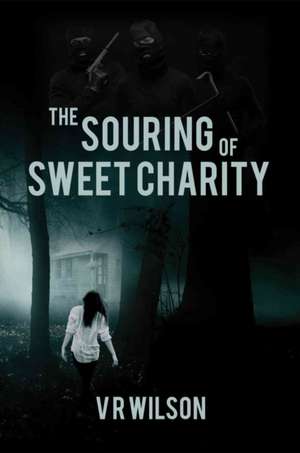 The Souring of Sweet Charity de V. R. Wilson