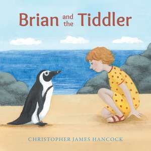 Brian and the Tiddler de Christopher James Hancock