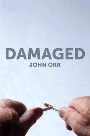 Damaged de John Orr