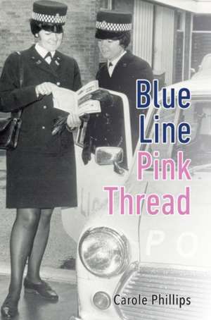 Blue Line- Pink Thread: Story of Love and Redemption de Carole Phillips