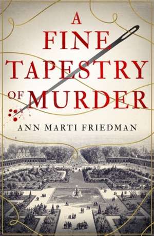 A Fine Tapestry of Murder de Ann Marti Friedman