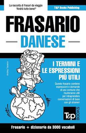 Frasario Italiano-Danese e vocabolario tematico da 3000 vocaboli de Andrey Taranov