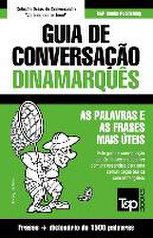 Guia de Conversação Português-Dinamarquês e dicionário conciso 1500 palavras de Andrey Taranov