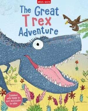 de la Bedoyere, C: The Great T rex Adventure de Camilla de La Bedoyere