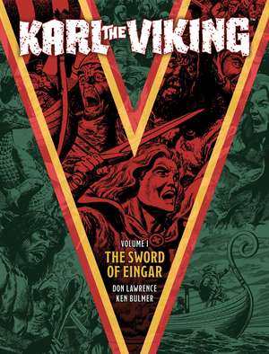 Karl the Viking Volume One: The Sword of Eingar de Don Lawrence