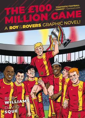 Roy of the Rovers: The £100 Million Game de Rob Williams