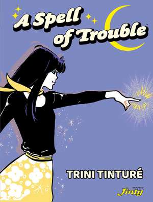 A Spell of Trouble de Trini Tinturé