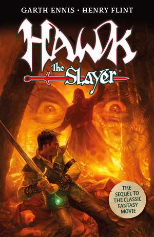 Hawk the Slayer: Watch For Me In The Night de Garth Ennis