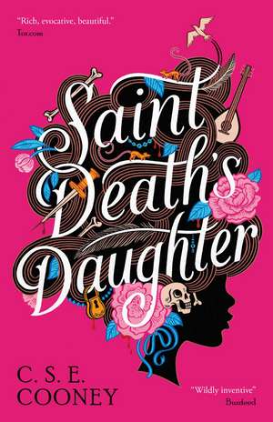 Saint Death's Daughter: 2023 World Fantasy Award Winner! de C. S. E. Cooney