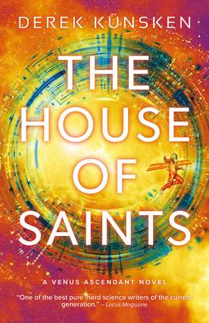 The House of Saints: Venus Ascendant Book Two de Derek Künsken