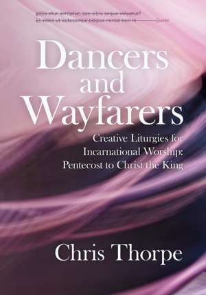 Dancers and Wayfarers de Chris Thorpe