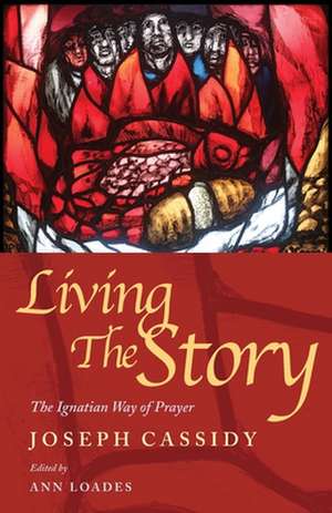 Living the Story de Joseph Cassidy