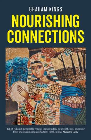 Nourishing Connections de Graham Kings