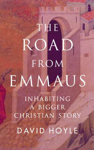 The Road from Emmaus de David Hoyle