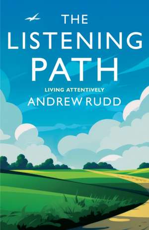 The Listening Path de Andrew Rudd
