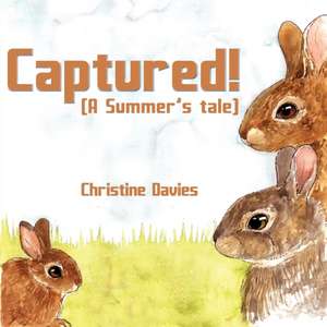 Captured! (A Summer's Tale) de Christine Davies