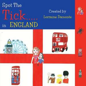 Spot the Tick..... in England de Lorraine Damonte