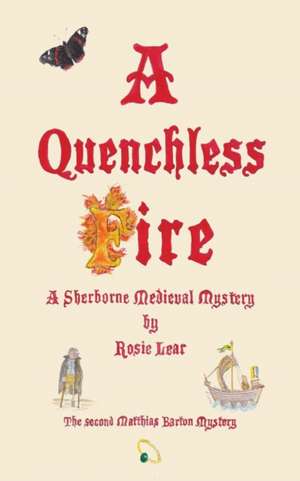 A Quenchless Fire de Rosie Lear