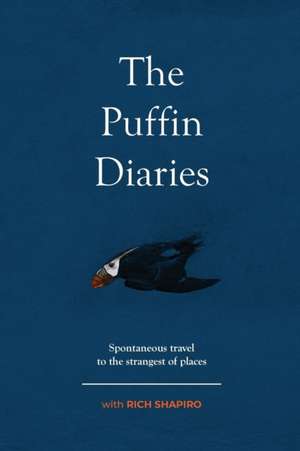 The Puffin Diaries de Rich Shapiro