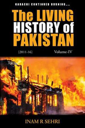 The Living History of Pakistan (2011-2016) de Inam R. Sehri