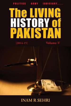 The Living History of Pakistan (2014-2015) de Inam R. Sehri