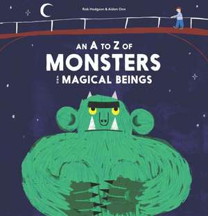 A Field Guide to Monsters and Mythical Beings de Rob Hodgson