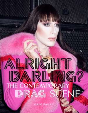 Alright Darling? de Greg Bailey