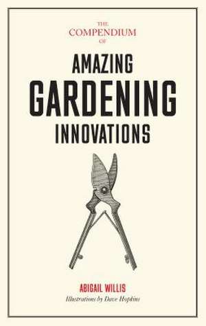 The Remarkable Case of Dr Ward and Other Amazing Garden Innovations de Abigail Willis