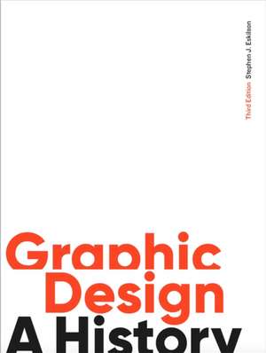 Eskilson, S: Graphic Design, Third Edition