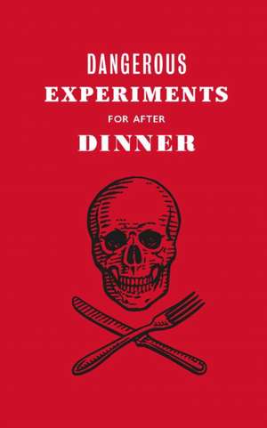 Dangerous Experiments for After Dinner de Dave Hopkins