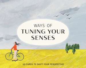 Ways of Tuning Your Senses de Stephen Ellcock