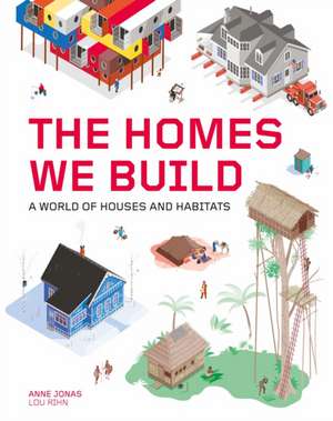 The Homes We Build de Anne Jonas