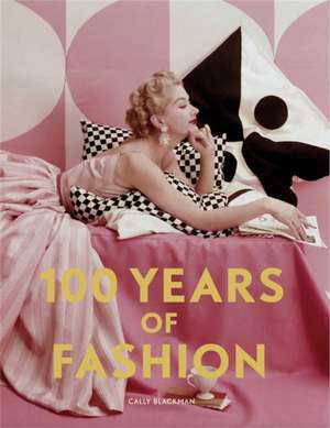 100 Years of Fashion de Cally Blackman