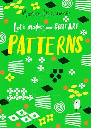 Let's Make Some Great Art: Patterns de Marion Deuchars