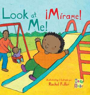 ¡Mírame!/Look at Me! de Rachel Fuller