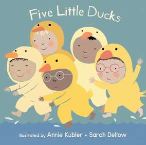 Five Little Ducks de Annie Kubler