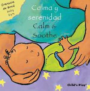 Calma Y Serenidad/Calm & Soothe de Sanja Rescek