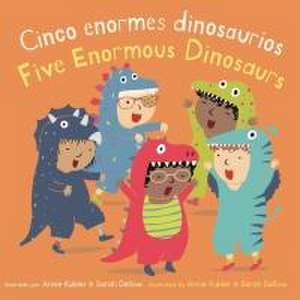 Cinco Pequeños Dinosaurios/Five Enormous Dinosaurs de Annie Kubler