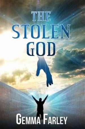 The Stolen God de Gemma Farley