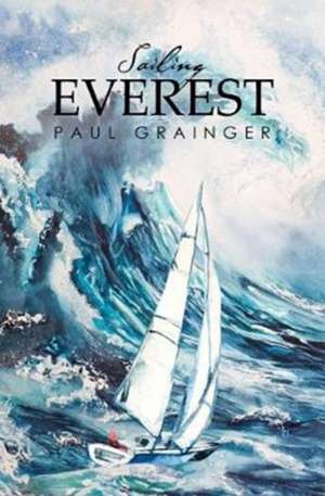 Sailing Everest de Paul Grainger