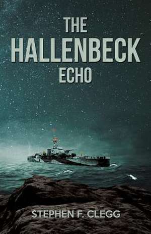 The Hallenbeck Echo de Stephen F. Clegg