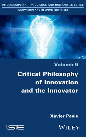 Critical Philosophy of Innovation and the Innovator de X Pavie