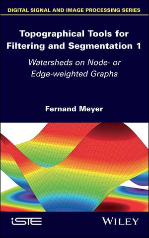 Topographical Tools for Filtering and Segmentation 1 – Watersheds on Node– or Edge–weighted Graphs de F. Meyer