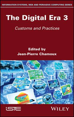 The Digital Era 3: Customs and Practices de JP Chamoux