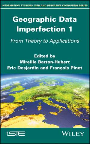 Geographical Data Imperfection 1 – From Theory to Applications de M Batton–Hubert