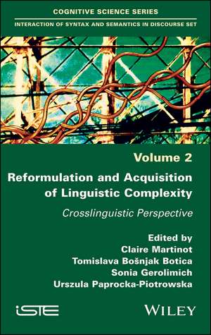 Reformulation and Acquisition of Linguistic Complexity – Crosslinguistic Perspective de C Martinot