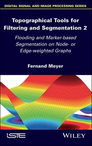 Topographical Tools for Filtering and Segmentation 2: Flooding and Marker–based Segmentation on Node – or Edge–weighted Graphs de Meyer